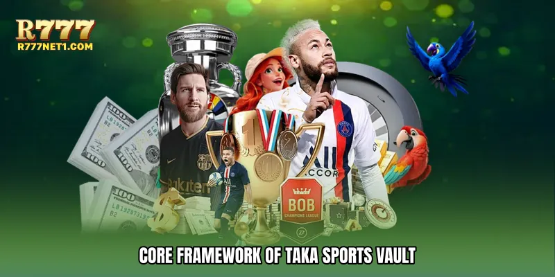 Core Framework of Taka sports vault