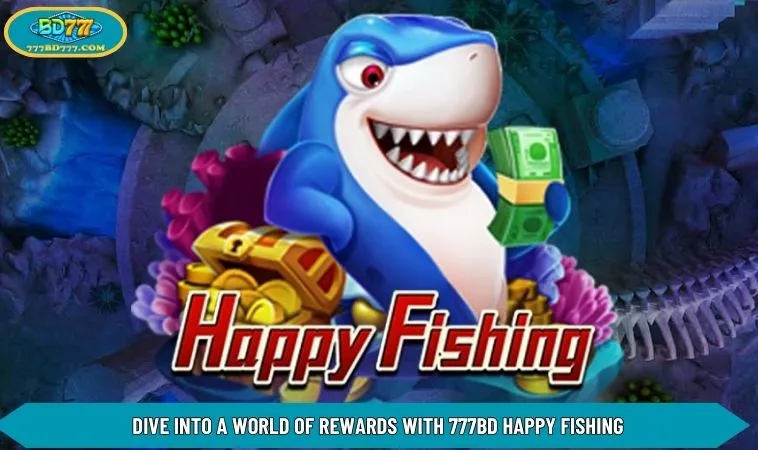 777BD Happy Fishing