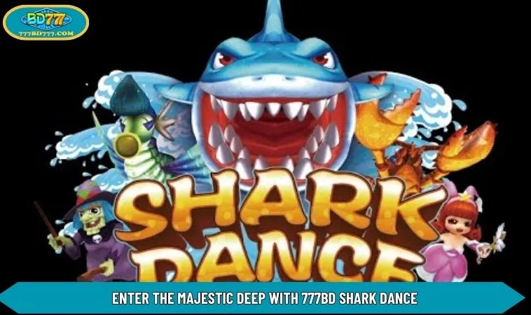 777BD Shark Dance