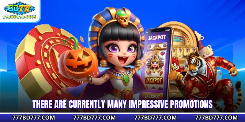 There are currently many impressive promotions