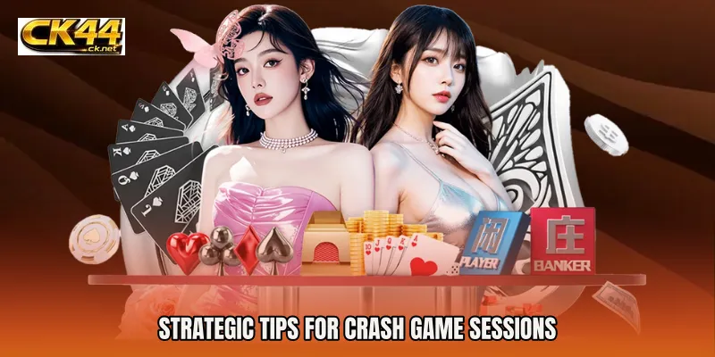 Strategic Tips for Crash Game Sessions