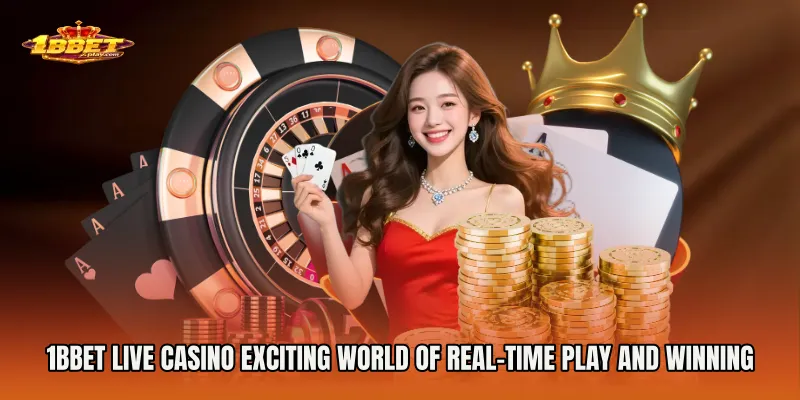 1BBET Live Casino Exciting World of Real-Time Play and Winning Opportunities