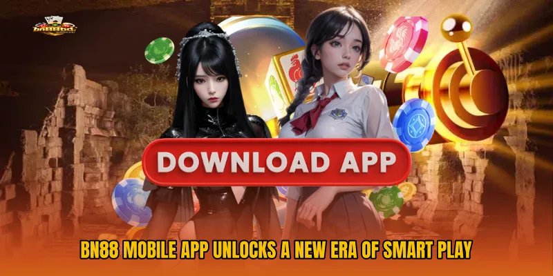 BN88 Mobile App Unlocks a New Era of Smart Play
