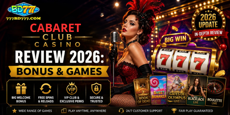 Cabaret Club Casino Review 2026: Bonus & Games