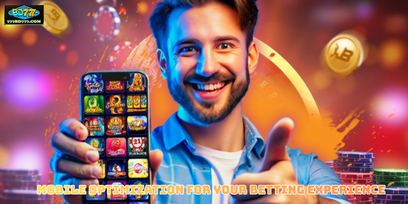 Mobile Optimization for Your Betting Experience