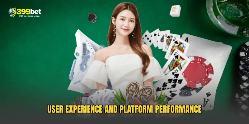 User Experience and Platform Performance
