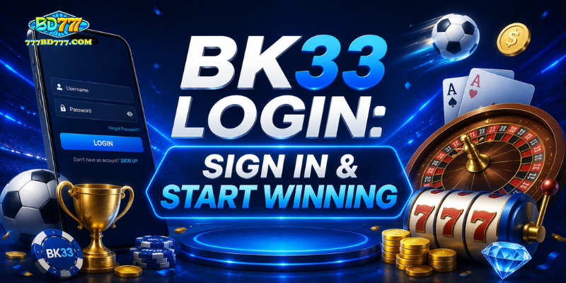 BK33 Login: Sign In & Start Winning
